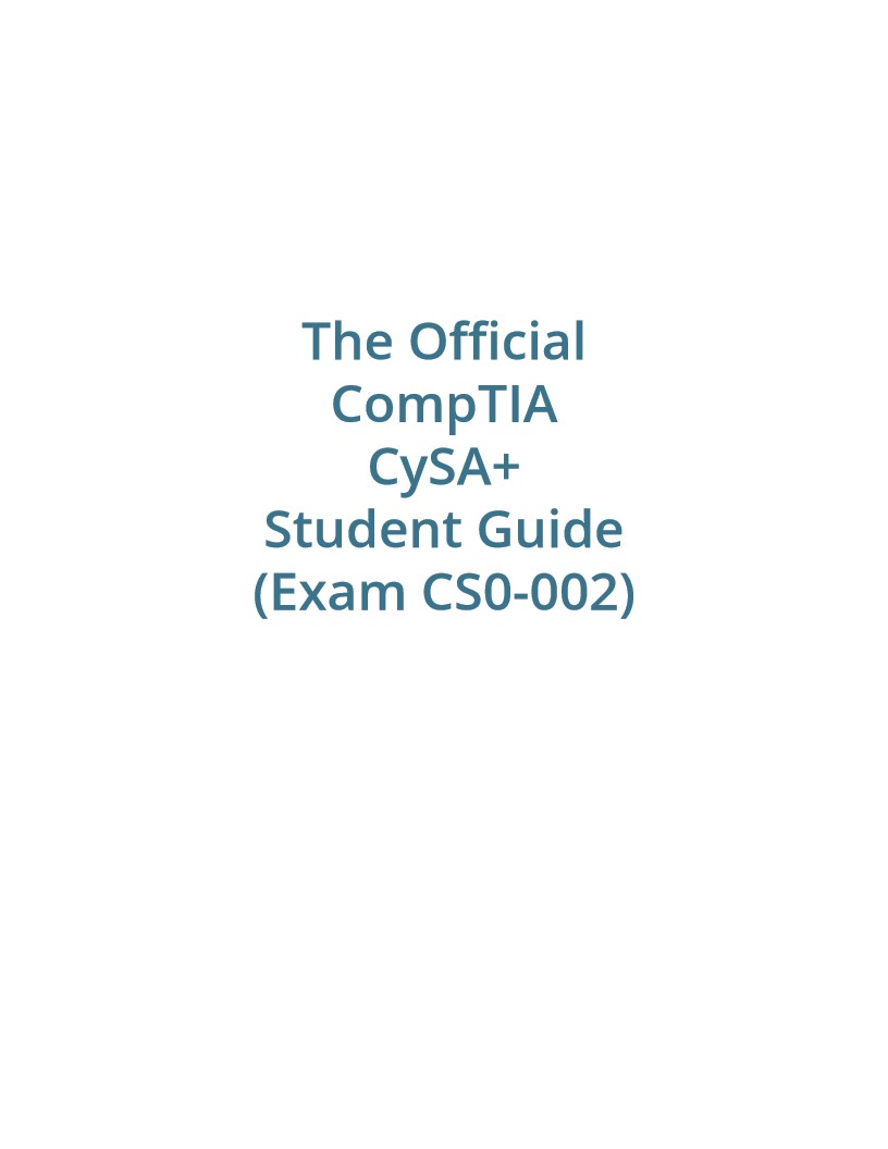 The Official CompTIA CySA+ Student Guide (Exam CS0-002)