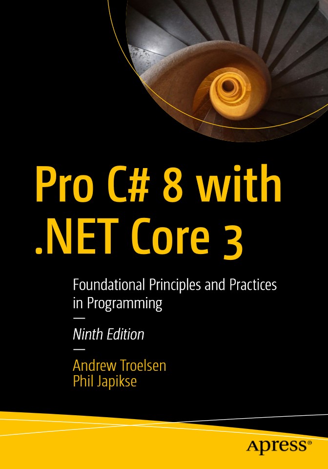 Pro C# 8 with NET Core 3 Foundational